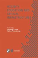 Security Education and Critical Infrastructures: IFIP TC11 / WG11.8 Third Annual World Conference on Information Security Education (WISE3) June 26-28, 2003, Monterey, California, USA 1402074786 Book Cover