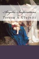 Angelic Inspirations 1539421481 Book Cover