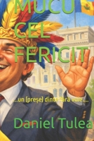 MUCU CEL FERICIT: ...un (pre?e) dinte fara voie.... (Romansh Edition) B0GQP53F6Z Book Cover