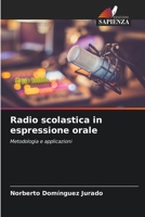 Radio scolastica in espressione orale (Italian Edition) 6207854438 Book Cover