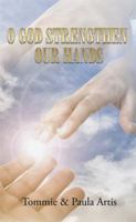 O God Strengthen Our Hands 1514452863 Book Cover