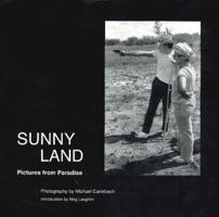 Sunny Land: Pictures from Paradise 0979822629 Book Cover