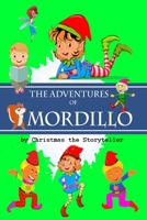 The Adventures of Mordillo: The totally new adventures of Mordillo will give moments of carefree reading to both the "elves" and the "fairies", but at the same time they will face the healthy values 1801328463 Book Cover