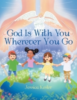 God Is with You Wherever You Go B0CNQWR2G6 Book Cover