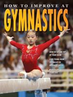 How to Improve at Gymnastics 0778735958 Book Cover