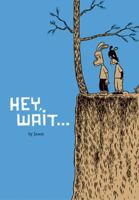 Hey, Wait... 1560976411 Book Cover
