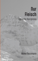 Nur Fleisch (German Edition) 3758306183 Book Cover