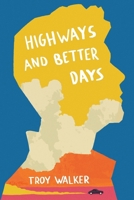 Highways and Better Days B0CPRFB8XM Book Cover