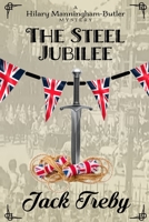 The Steel Jubilee (Hilary Manningham-Butler) B0FPQWQSYC Book Cover