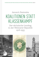 Koalitionen Statt Klassenkampf: Der Sachsische Landtag in Der Weimarer Republik 1918-1933 3799584625 Book Cover