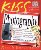 KISS Guide to Photography (Keep It Simple Series) 0789480697 Book Cover