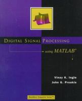 Digital Signal Processing Using MATLAB (Bookware Companion) 0534371744 Book Cover