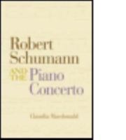 Robert Schumann and the Piano Concerto 0415972477 Book Cover