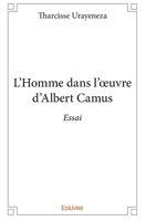 L'Homme dans l'oeuvre d'Albert Camus (French Edition) 2414054387 Book Cover