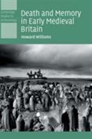 Death and Memory in Early Medieval Britain 0521142253 Book Cover