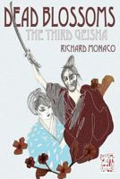 Dead Blossoms: The Third Geisha 1300509562 Book Cover