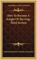 How To Become A Knight Of The Grip, Third Section 1163138509 Book Cover