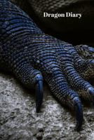 Dragon Diary: Notebook For Dedicated Dragon Lovers - Blue Claw 1797817353 Book Cover
