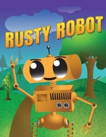 Rusty Robot B08FP9Z3ZJ Book Cover