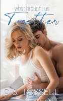 What Brought Us Together 1645335038 Book Cover