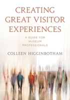 Creating Great Visitor Experiences 1538150220 Book Cover