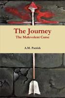The Journey The Malevolent Curse 0359344151 Book Cover