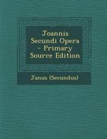 Joannis Secundi Opera 1022264133 Book Cover