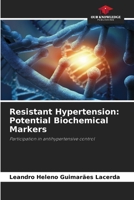 Resistant Hypertension: Potential Biochemical Markers 6208179246 Book Cover