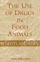 The Use of Drugs in Food Animals: Benefits and Risks 0309054346 Book Cover