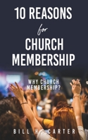 10 Reasons for Church Membership 1662879520 Book Cover