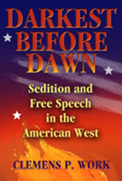 Darkest Before Dawn: Sedition and Free Speech in the American West 0826337740 Book Cover