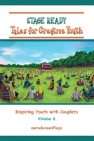 Stage Ready Tales for Creative Youth: Inspiring Youth with Couplets - Vol 6 B0FJF28LDJ Book Cover