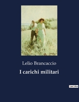 I carichi militari 1480243124 Book Cover
