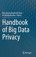 Handbook of Big Data Privacy 3030385566 Book Cover