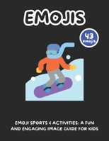 Emoji Sports & Activities: A Fun and Engaging Image Guide for Kids B0F19D19QD Book Cover