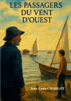 Les passagers du vent d'Ouest (French Edition) 1326019759 Book Cover