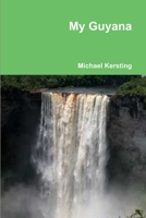 My Guyana 1312532807 Book Cover