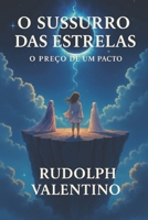 O SUSSURRO DAS ESTRELAS: O Preço de um Pacto ("AS CRÔNICAS DAS MARCAS DA ALMA") (Portuguese Edition) B0F4MQVWM7 Book Cover
