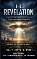 The Revelation: The Classified History of Non-Human Intelligence and the Event That Will Redefine Humanity B0GY1PSRZN Book Cover