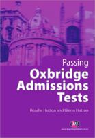 Passing Oxbridge Admissions Tests (Student Guides to University Entrance) 1844451852 Book Cover