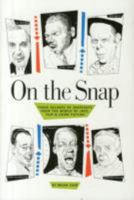 On the Snap: Three Decades of Snapshots from the World of Jazz, Film & Crime Fiction 0957242522 Book Cover