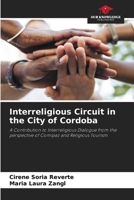 Interreligious Circuit in the City of Cordoba: A Contribution to Interreligious Dialogue from the perspective of Comipaz and Religious Tourism 6205981017 Book Cover