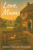 Love Mum x B0FTRVVDBZ Book Cover