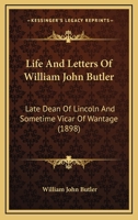 Life and Letters of William John Butler 1363727958 Book Cover