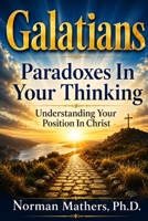 Galatians Paradoxes in Your Thinking B0GTHM39P9 Book Cover