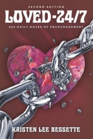 Loved 24/7: 366 Daily Doses Of Encouragement B0H3GQJYFZ Book Cover