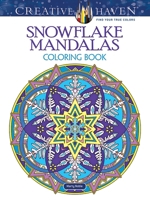 Creative Haven Snowflake Mandalas Coloring Book 0486803767 Book Cover