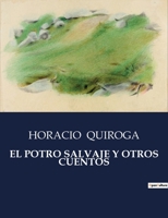 El Potro Salvaje Y Otros Cuentos B0C5V1KSMB Book Cover