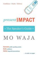 Presentimpact: The Speaker's Guide 0995018847 Book Cover