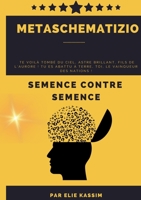 Metaschematizio: SEMENCE CONTRE SEMENCE 2322471119 Book Cover